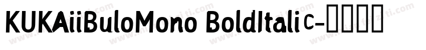 KUKAiiBuloMono BoldItalic字体转换